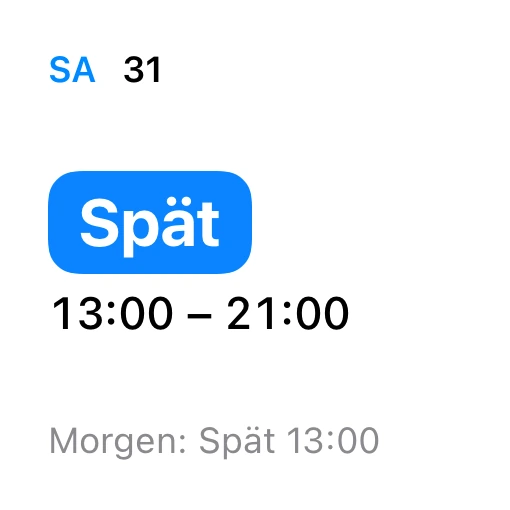 Widget Heute: Spätdienst 13 bis 21 Uhr